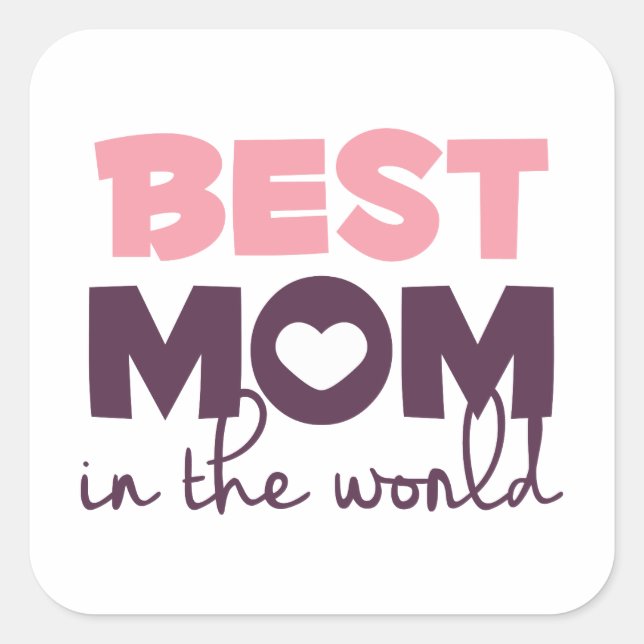Best Mom in the World Mother's Day Sticker Seal (Front)