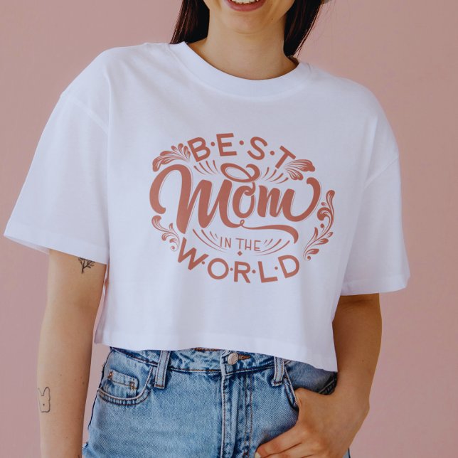 Best Mom in The World | Mother's Day T-shirt (Creator Uploaded)