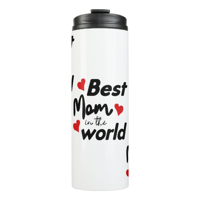 Best Mom In The World Mother's Day Thermal Tumbler (Front)