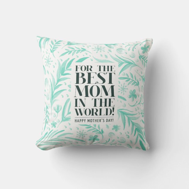 Best Mom in the World Mother's Day | Throw Pillow (Front)