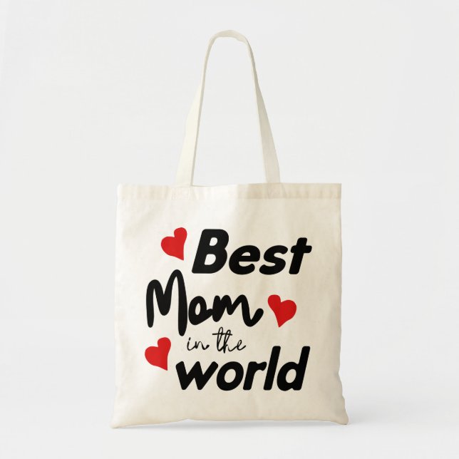Best Mom In The World Mother's Day Tote Bag (Front)