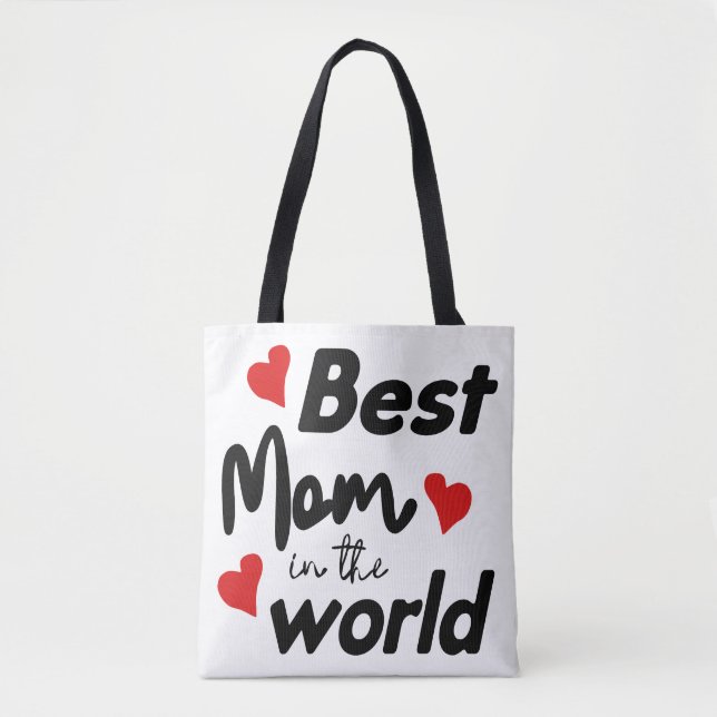 Best Mom In The World Mother's Day Tote Bag (Front)