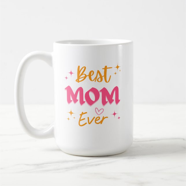 Best Mom in the World Mug – Cute Gift for Mothers (Left)