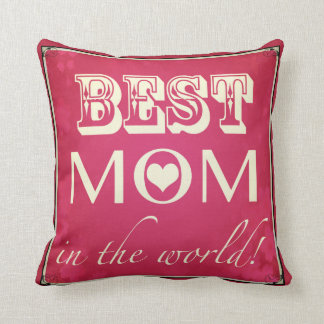 "Best Mom in the World" Pillow