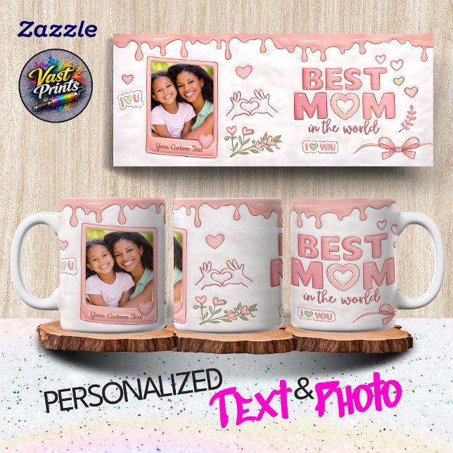 Best Mom in the World Pink Custom Text & Photo Coffee Mug (Best Mom in the World Pink Custom Text & Photo Coffee Mug)