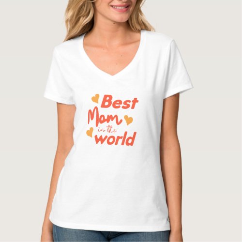 Best mom in the world T_Shirt