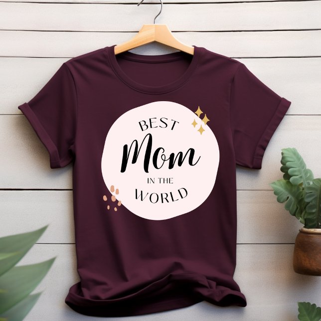Best Mom in the World T-shirt (Creator Uploaded)