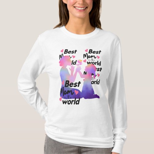 Best Mom in the world T_Shirt