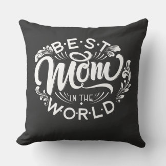 Best mom in the world throw pillow