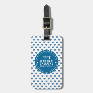 Best Mom in the World White Blue Hearts and Circle Luggage Tag