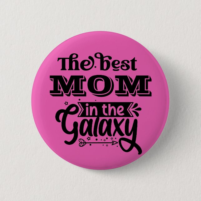 Best Mom in world galaxy trophy greatest Mother Button (Front)