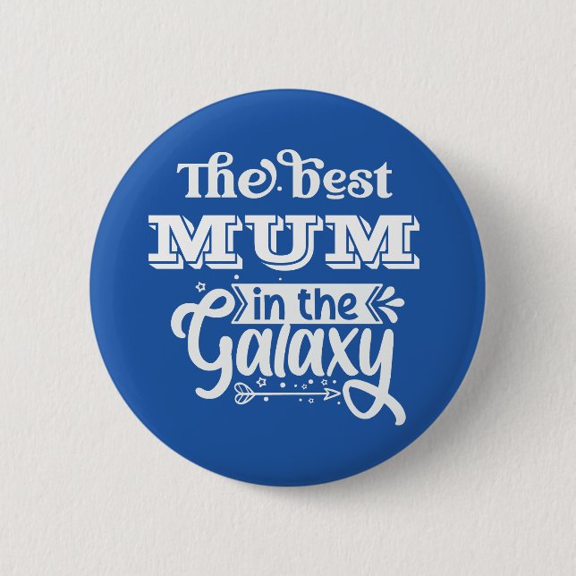 Best Mom in world galaxy trophy greatest Mother Button (Front)
