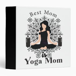 best mom is yoga mom 3 ring binder