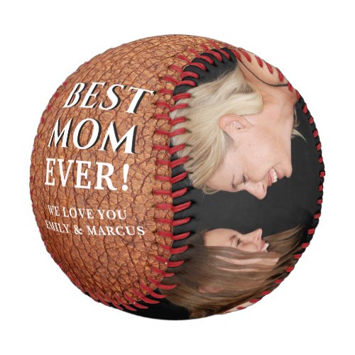 Best Mom Leather Print Mother`s Day Photo Collage Baseball - Best Mom Leather Print Mother`s Day Photo Collage Baseball. The best mom ever two photo template baseball. Personalize it with two photos and names. The background is leather print - the leather details are simulated on the design. Great gift for mother for Mother`s Day or birthday.