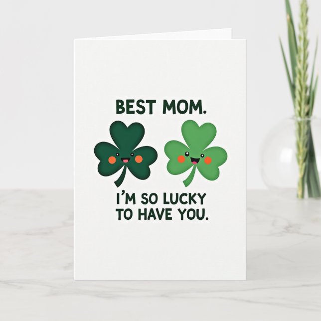 Best Mom Lucky To Have You Card (Front)