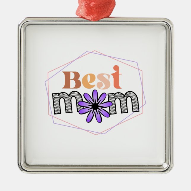 Best Mom Metal Ornament (Front)