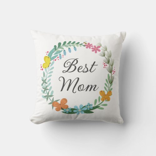 Best Mom Mother Floral Butterfly Greenery Wreath Throw Pillow