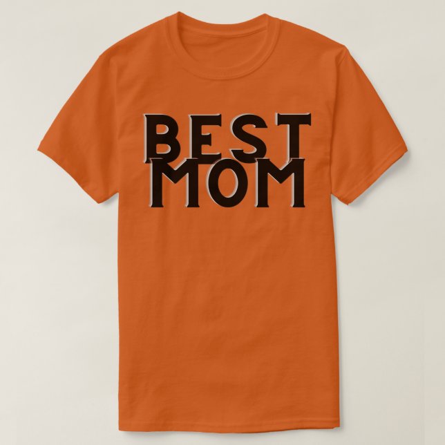 Best Mom Mothers Day   1  T-Shirt (Design Front)