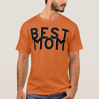 Best Mom Mothers Day   1  T-Shirt