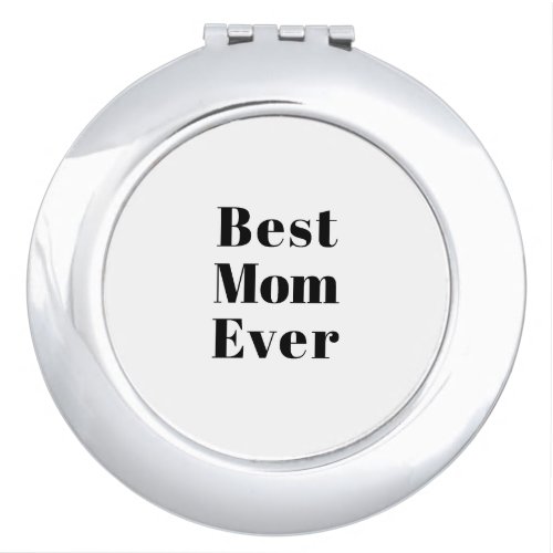 Best Mom Mothers Day Mother black white Compact Mirror