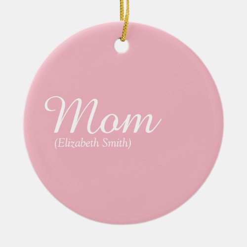 Best Mom Mum Mother Definition Pink Script Ceramic Ornament