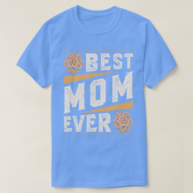 Best Mom Mushroom Hunter Morel Mushroom T-Shirt (Design Front)
