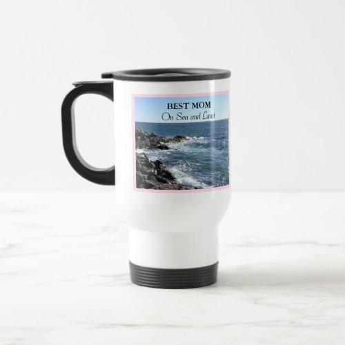 Best Mom On Sea and Land Blue Atlantic Ocean Cute  Travel Mug