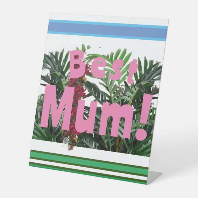 Best Mom! Pedestal Sign (Front)