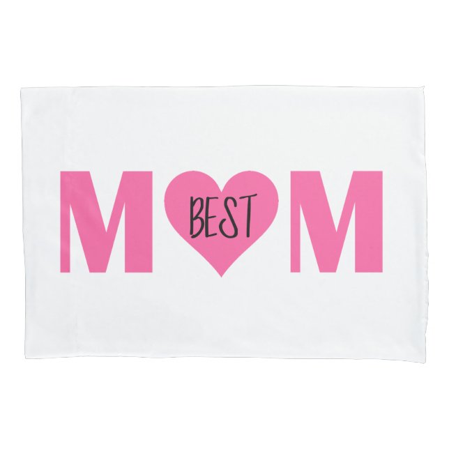 "Best Mom" Pillowcase (Front)