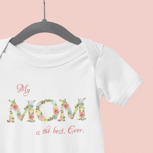 Best Mom pretty cute floral script Mothers Day Baby Bodysuit