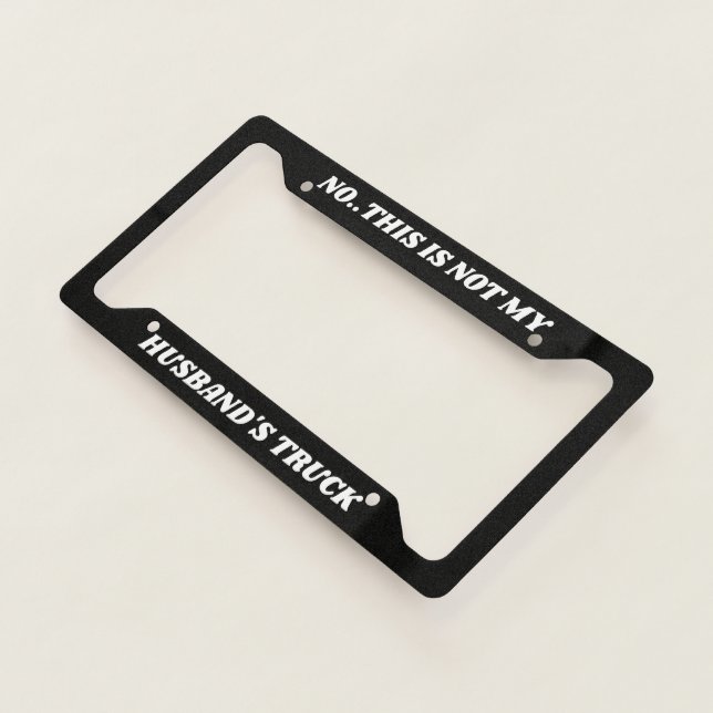 Best Mom Quote Not My Husbands Truck Plate Frame (3/4)