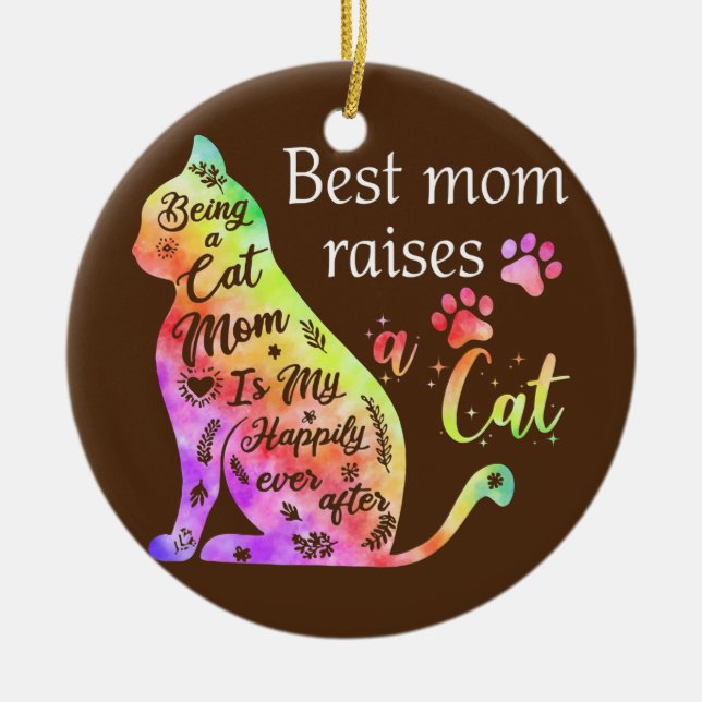 Best Mom Raises A Cat Lover Cat Mom Life Mother's Ceramic Ornament (Front)