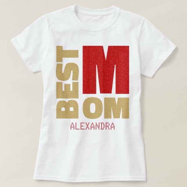 Best Mom Red Gold Glitter Name Customized T-Shirt (Design Front)