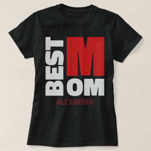 Best Mom Silver Red Glitter Name Customized T-Shirt (Design Front)