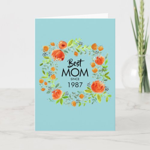 Best Mom Since Watercolor Floral Greeting Card