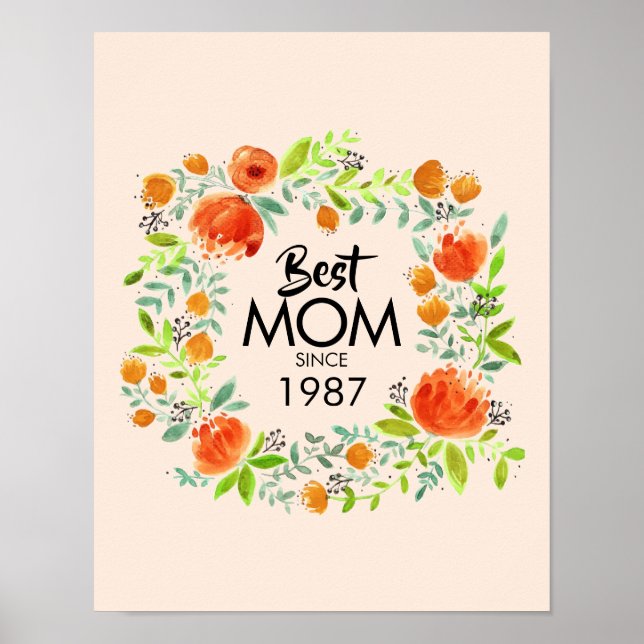 Best Mom Since Watercolor Floral Poster Sign (Front)