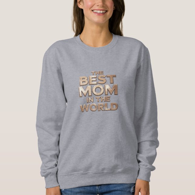 best Mom sweatshirt  grandma gift idea  golden (Front)