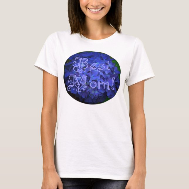 Best Mom with Blue Flower Background T-Shirt (Front)
