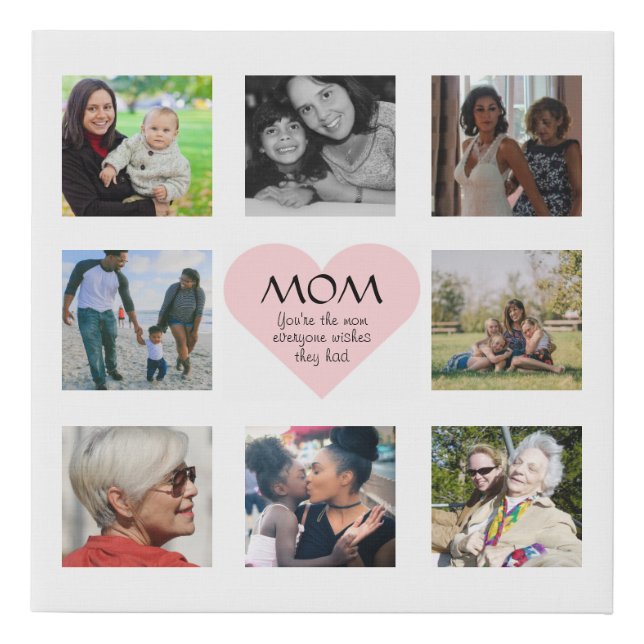 Best Mom Youre One Everyone Wishes Photo Collage Faux Canvas Print (Front)