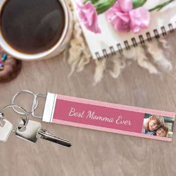 Best Momma Ever 5 Photo | Pink And White Wrist Keychain by darlingandmay at Zazzle