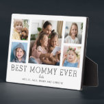 Best Mommy Ever Children 5-Photo Collage Custom Plaque<br><div class="desc">Simple and clean design lets your family photos shine on this Best Mommy Ever plaque. A large photograph in the center with two smaller photos on either side let you insert your own photos easily. Best Mommy Ever is written below in a modern font. Two lines below let you complete...</div>