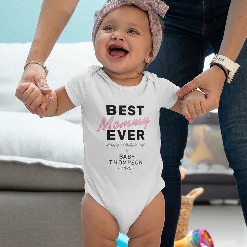 Best Mommy Ever  First Mothers Day Baby Bodysuit