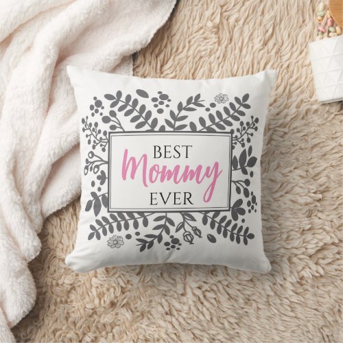 Best Mommy Ever Keepsake Memory Mothers Day  Throw Pillow