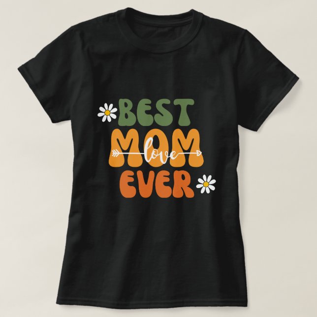 Best Mommy Ever Mother's Day Family Gifts T-Shirt (Design Front)