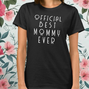 Best mommy ever official monogram typography funny T-Shirt