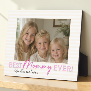 Best Mommy Ever! Photo Plaque
