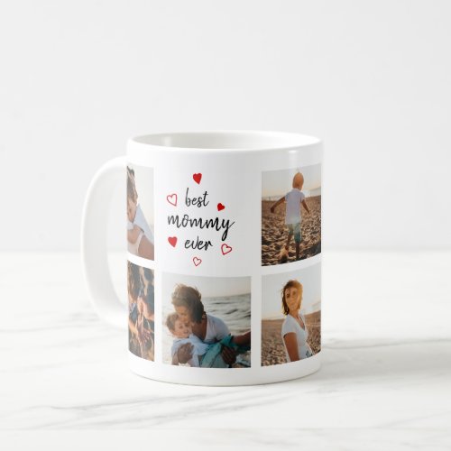 Best Mommy Ever Script Photo Collage Mothers Day Coffee Mug