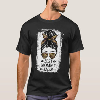 Best Mommy Ever Women Messy Bun Leopard Decor Mom T-Shirt