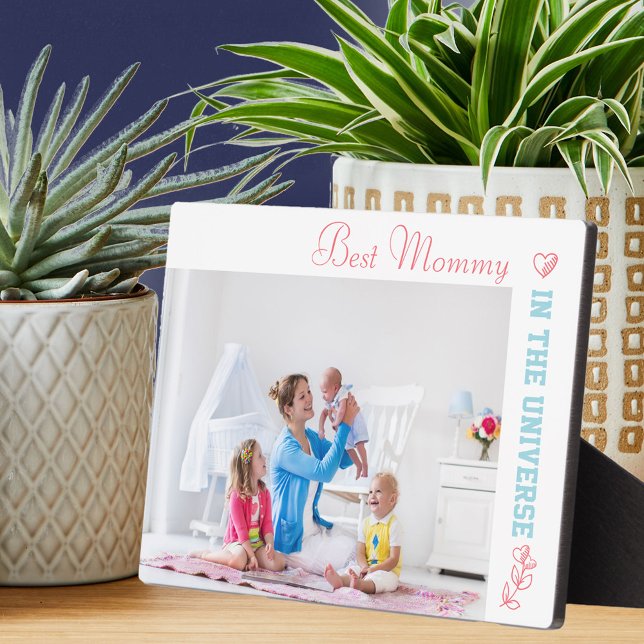 Best Mommy in the Universe Photo Plaque (Creator Uploaded)