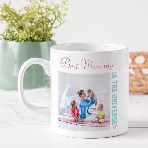 Best Mommy in the Universe _ Two Square Photos Coffee Mug